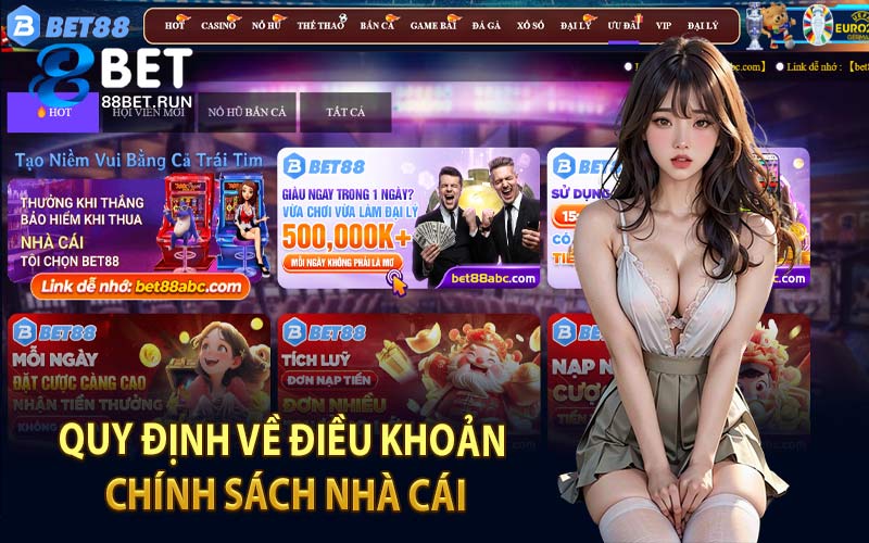 Quy Định Về Điều Khoản Chính Sách Nhà Cái
